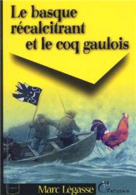 Le Basque récalcitrant et le coq Gaulois (2ème édition)