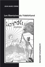 Les libertaires du Yiddishland
